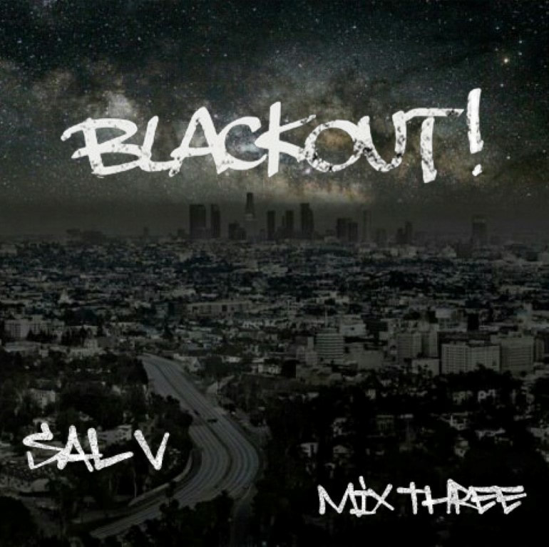 Sal V - Blackout! (Mix Three)