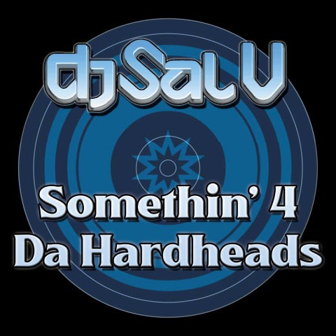 Sal V - Something For The Hardheads