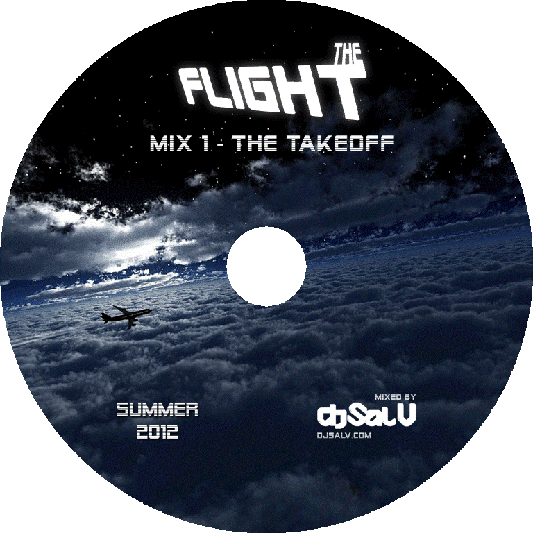 Sal V - The Flight (Mix 1 - The Takeoff) (Summer 2012)