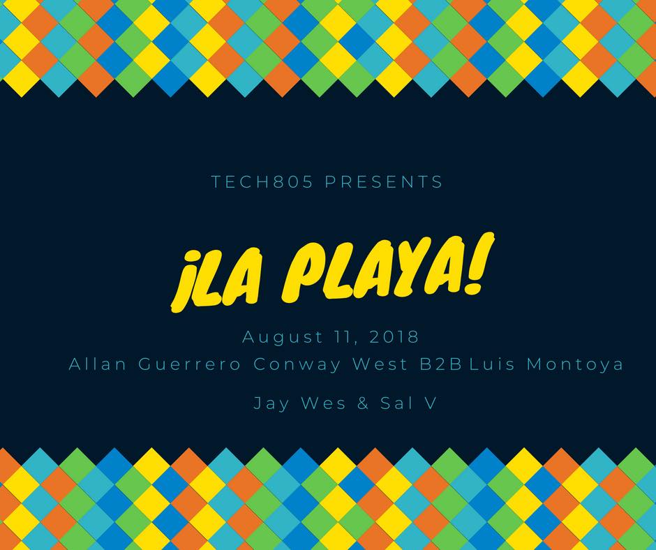 Tech805 - La Playa! (8-11-18) DJ Sal V